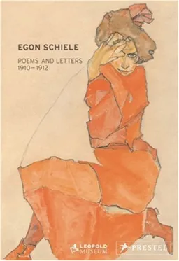 Egon Schiele: Poems and Letters