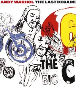 Andy Warhol: The Last Decade