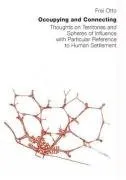 Occupying and Connecting: Thoughts on Territories and Spheres of Influence with Particular Reference to Human Settlement