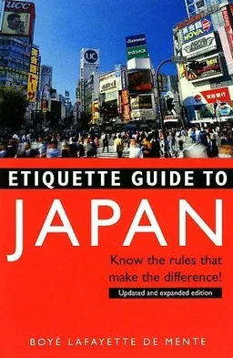 Etiquette Guide to Japan: Know the Rules that Make the Difference!