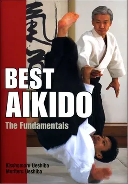 Best Aikido: The Fundamentals (Illustrated Japanese Classics)