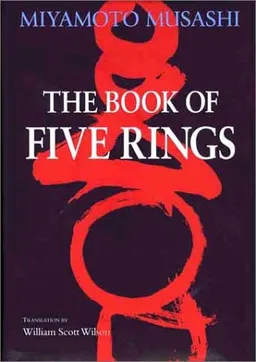 The Book of Five Rings (Bushido--The Way of the Warrior)
