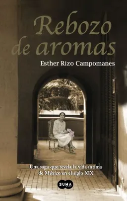Rebozo de aromas /A Shawl of Aromas (Spanish Edition)