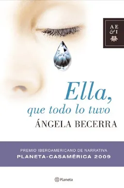 Ella, que todo lo tuvo/ She, That Had It All (Autores Espanoles E Iberoamericanos) (Spanish Edition)