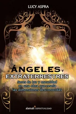 עטיפת הספר Angeles y extraterrestres (Spanish Edition) מאת Lucy Aspra