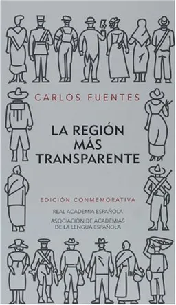 La region mas transparente (Edicion conmemorativa del 50 aniversario) Real Academia Espanola (Spanish Edition)