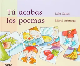 Tu acabas los poemas / You Finish the Poems (Spanish Edition)
