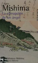 La corrupcion de un angel. El mar de la fertilidad, 4 (BIBLIOTECA MISHIMA) (Spanish Edition)