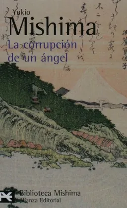 La corrupcion de un angel. El mar de la fertilidad, 4 (BIBLIOTECA MISHIMA) (Spanish Edition)