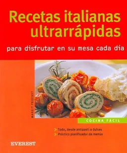 Recetas Italianas Ultrarrapidas/ultra Quick Italian Recipes (Spanish Edition)