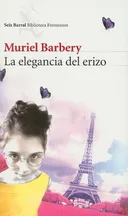 La Elegancia del Erizo/ The Elegance of the Sprocket Wheel (Seix Barral Biblioteca Formentor) (Spanish Edition)