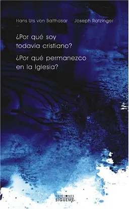 Por que soy todavia cristiano? Porque permanezco en la Iglesia?/  Why Am I Still a Christian? Why Am I Still in the Church? (Nueva Alianza Minor) (Spanish Edition)
