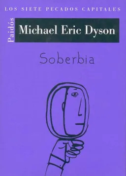 Soberbia/ Pride: Los siete pecados capitales/ The Seven Capital Sins (Spanish Edition)