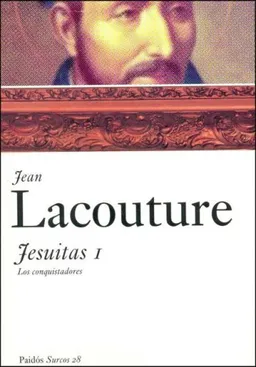 Jesuitas/ The Conquerors: Los Conquistadores / the Conquerors (Paidos Surcos) (Spanish Edition)
