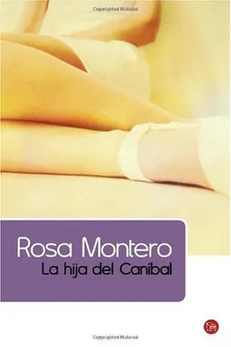 La hija del canibal/ The Cannibals Daughter (Spanish Edition) (Narrativa (Punto de Lectura))