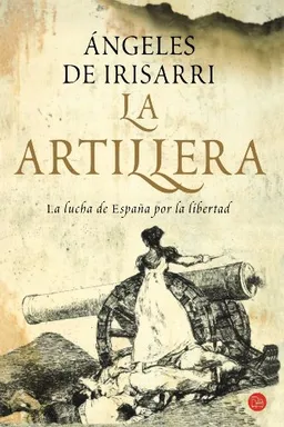 La artillera/ The Artillera (Spanish Edition)