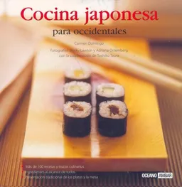 Cocina japonesa para occidentales/ Japanese Cuisine For Westerns (Sabores Del Mundo/ Flavors of the World) (Spanish Edition)