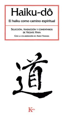 Haiku-do: El haiku como camino espiritual (Spanish Edition)
