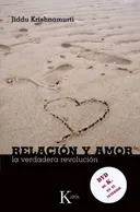 Relacion y amor: La verdadera revolucion (Spanish Edition)