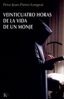 Veinticuatro horas de la vida de un monje (Spanish Edition)