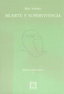 Muerte y supervivencia/ Death and Survival (Opuscula Philosophica) (Spanish Edition)