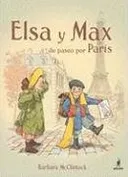 Elsa Y Max De Paseo Por Paris/ Elsa and Max in a Trip to Paris (Spanish Edition)