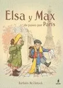 Elsa Y Max De Paseo Por Paris/ Elsa and Max in a Trip to Paris (Spanish Edition)
