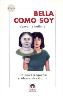 Bella Como Soy/ Beautiful As I Am: Vencer La Bulimia/ Beating Bulimia (Enfasis) (Spanish Edition)
