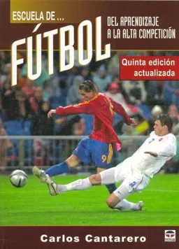 Escula de Futbol / School for Soccer: Del Aprendizaje a La Alta Competicion/ from Learning to High Competition (Spanish Edition)