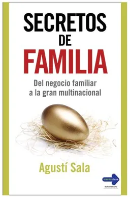 עטיפת הספר Secretos de familia: Del negocio familiar a la gran multinacional (Masterclass (Robin Book)) (Spanish Edition) מאת Agusti Sala