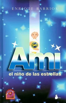 עטיפת הספר Ami, el nino de las estrellas (Spanish Edition) מאת Enrique Barrios