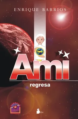 Ami Regresa  (Spanish Edition)