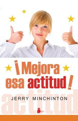 Mejora esa actitud (Spanish Edition)