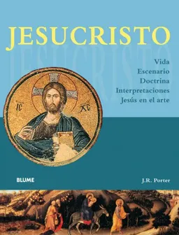 Jesucristo: Vida, Escenario, Doctrina, Interpretaciones, Jesus en el arte (Spanish Edition)