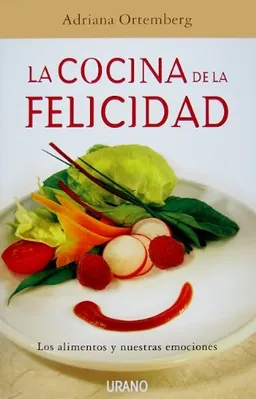 עטיפת הספר Cocina de la felicidad, La (Spanish Edition) מאת Adriana Ortemberg Silva