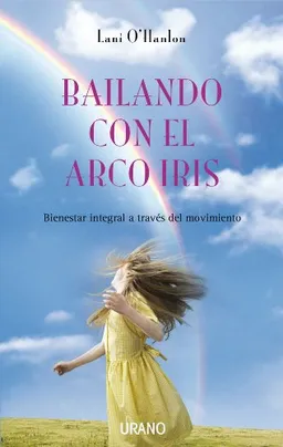 Bailando con el arco iris (Spanish Edition)