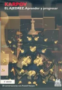 El Ajedrez: Aprender y Progresar (Coleccion Caissa) (Spanish Edition)