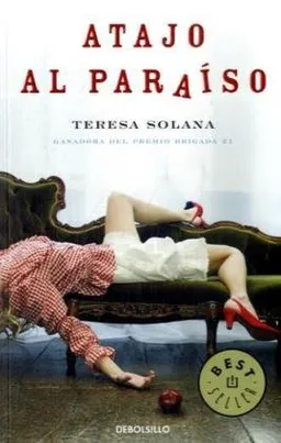 Atajo al paraiso/ Short Cut To Paradise (Spanish Edition)