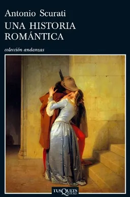 Una historia romantica (Coleccion Andanzas) (Spanish Edition)
