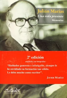 Una vida presente/ A Present Life: Memorias/ Memories (Spanish Edition)