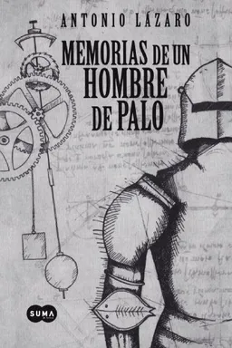 Memorias de un hombre de palo (Spanish Edition)
