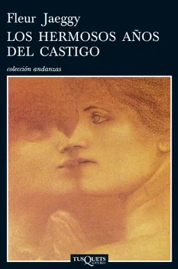 Hermosos aÃ±os del castigo, Los (Andanzas) (Spanish Edition)