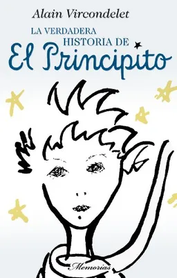 Principito, El. La verdadera historia (Spanish Edition)