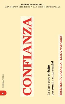 Confianza (Nuevos Paradigmas: Una Mirada Diferente a la Gestion Empresarial) (Spanish Edition)