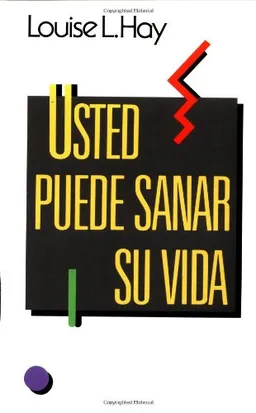 Usted puede sanar su vida