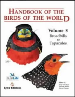 Handbook of the Birds of the World, Vol. 8: Broadbills to Tapaculos