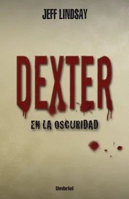 Dexter en la oscuridad (Spanish Edition)