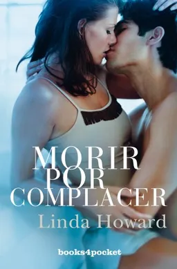 Morir por complacer (Books4pocket Romantica) (Spanish Edition)