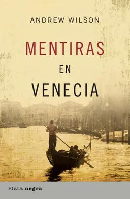 Mentiras en Venecia (Plata Negra) (Spanish Edition)