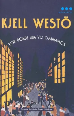 Por donde una vez caminamos (Spanish Edition)